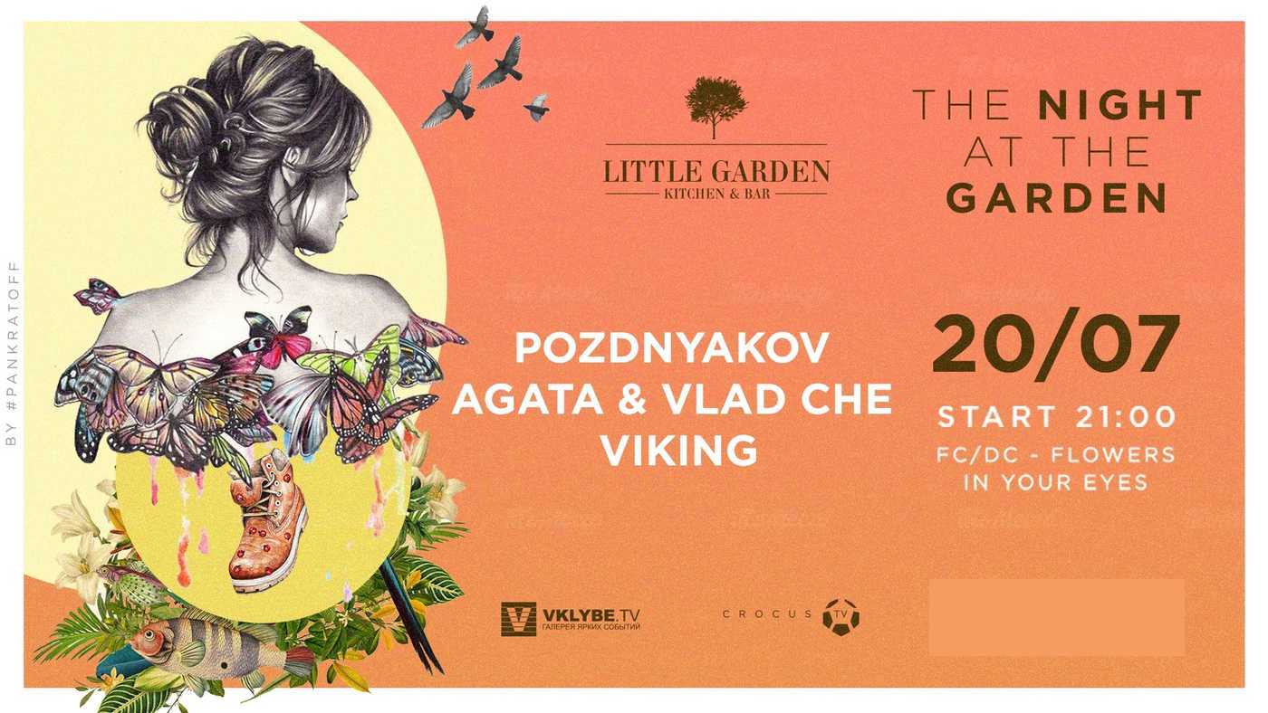 The Night at the Garden with Pozdnyakov & Agata & Vlad Che & Viking