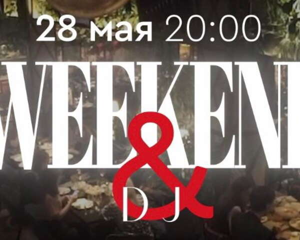 Weekend and DJ